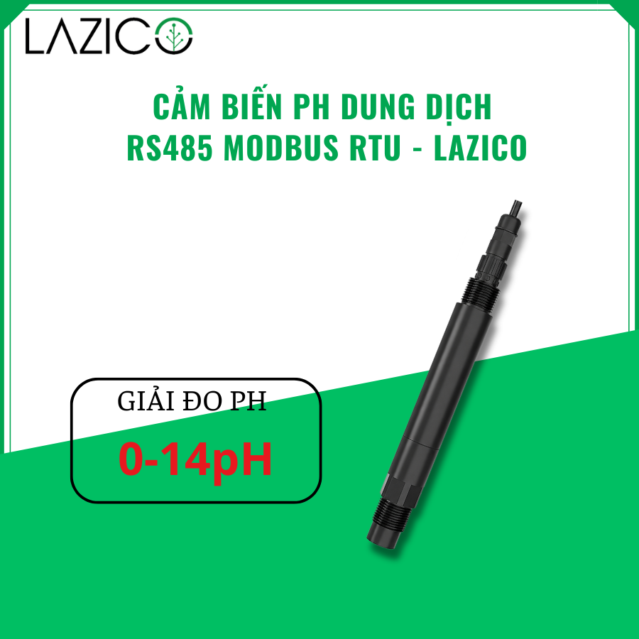 CẢM BIẾN PH DUNG DỊCH RS485 MODBUS RTU- LAZICO