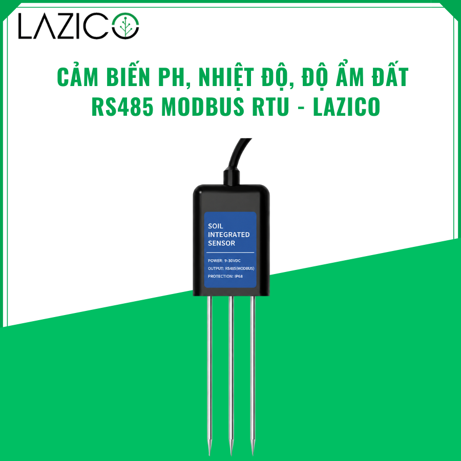 CẢM BIẾN PH NHIỆT ĐỘ ĐỘ ẨM ĐẤT RS485 MODBUS RTU - LAZICO