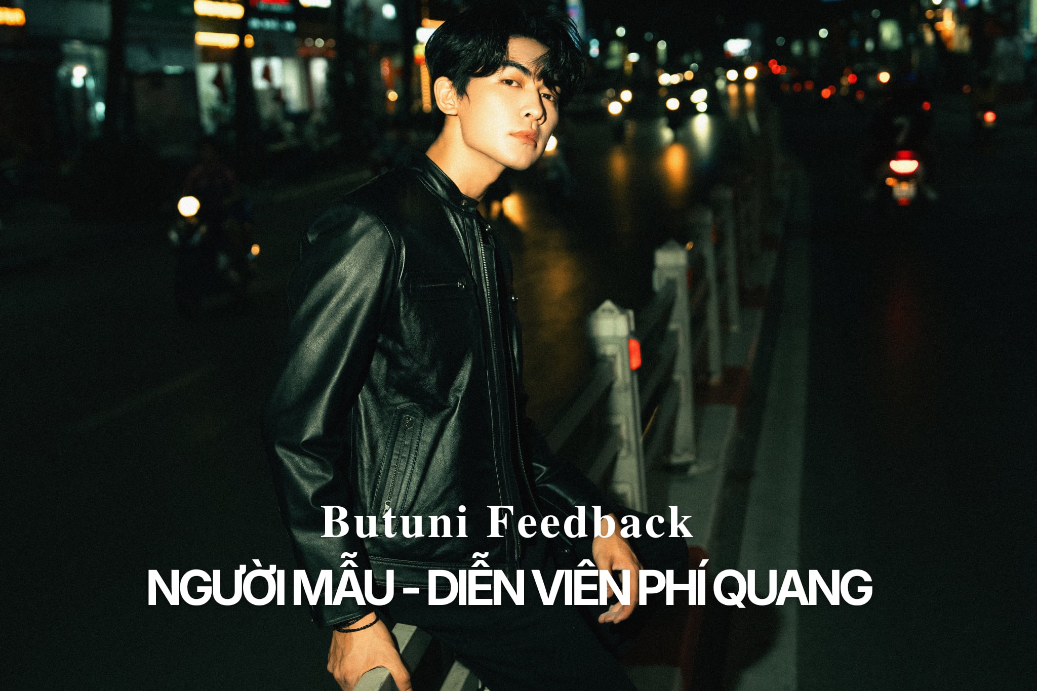 𝐁𝐮𝐭𝐮𝐧𝐢 𝐅𝐞𝐞𝐝𝐛𝐚𝐜𝐤| Người mẫu - diễn viên Phí Quang