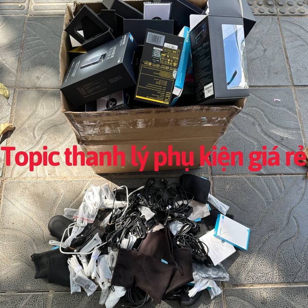 Đồ Anker RavPower Cuktech ... Bóc Phụ Kiện Thanh Lý Siêu Rẻ