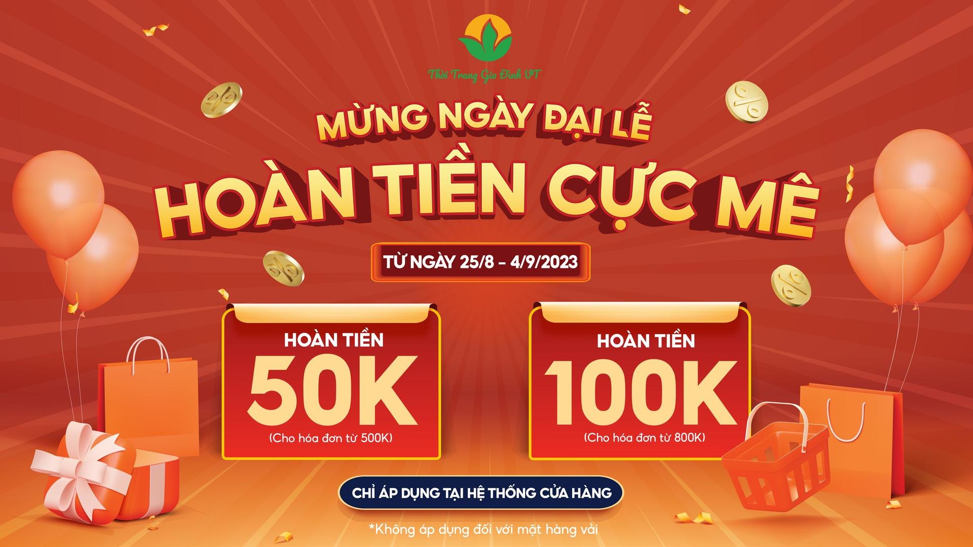 CHƯƠNG TRÌNH KHUYẾN MÃI HOÀN TIỀN CỰC LỚN LÊN ĐẾN 100K CHỈ CÓ TẠI HỆ THỐNG CỬA HÀNG THỜI TRANG VIỆT THẮNG