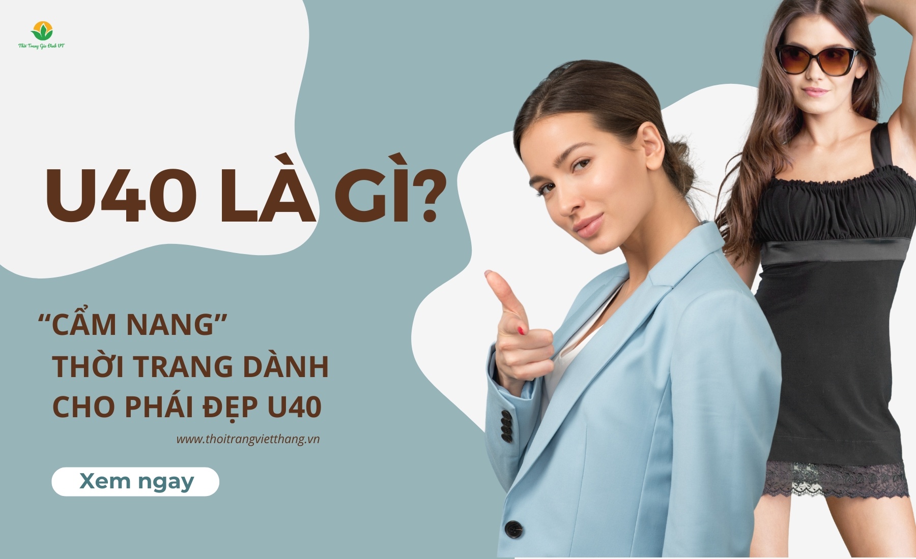 U40 Là Bao Nhiêu Tuổi? Cẩm Nang Thời Trang Dành Cho Phái Đẹp 40