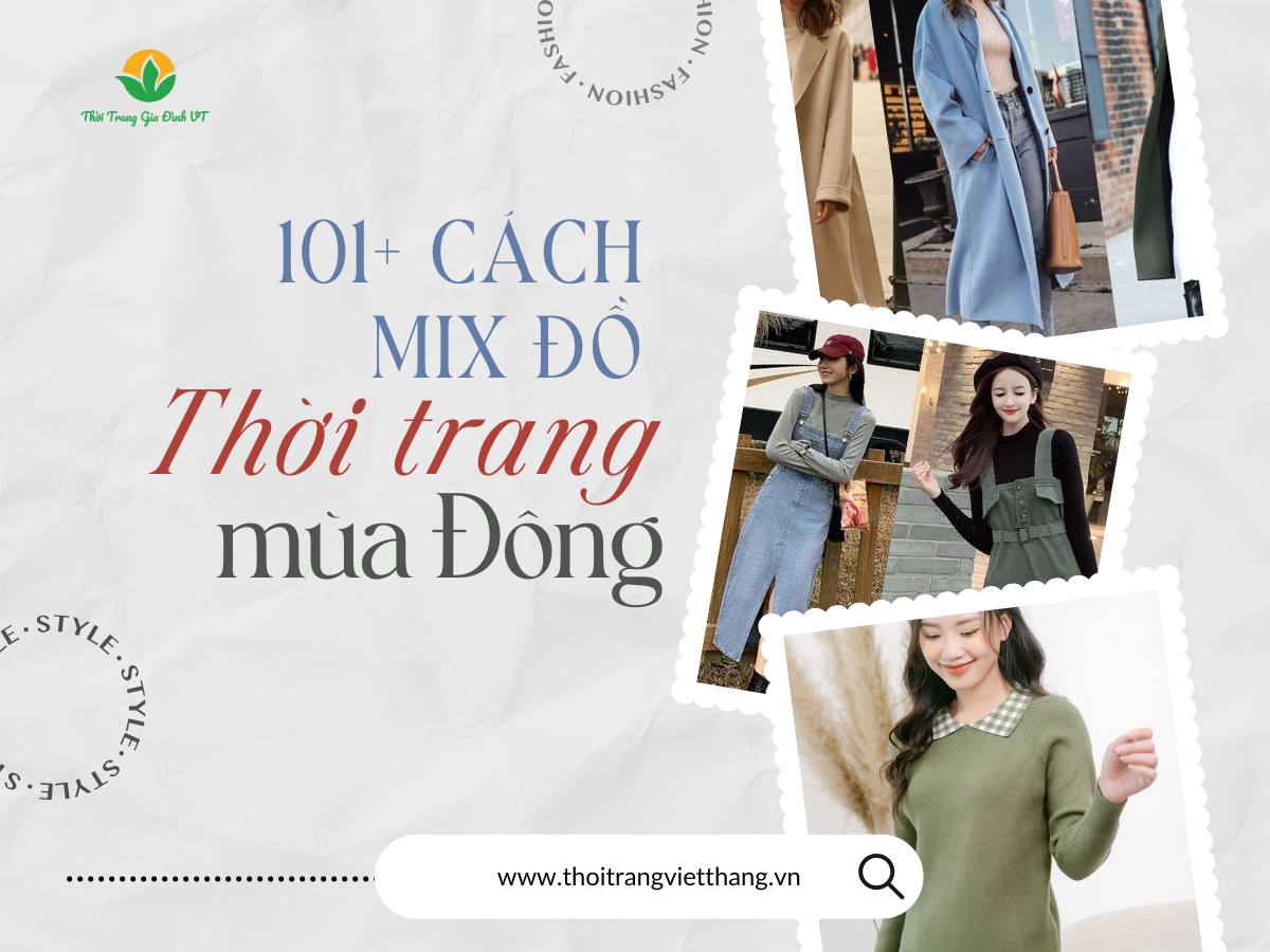 gợi ý bạn 101+ cách mix đồ thời trang mùa đông