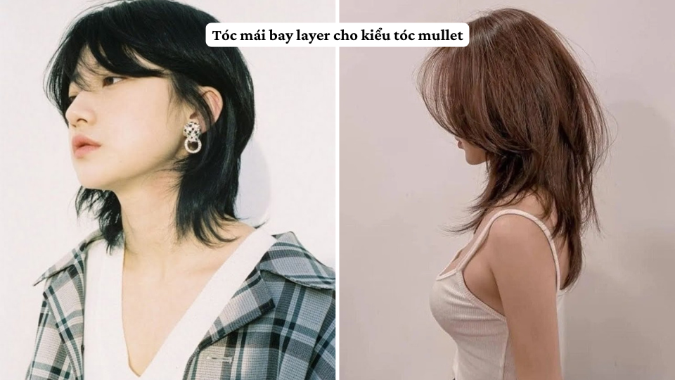 Tóc mái bay layer cho kiểu tóc mullet