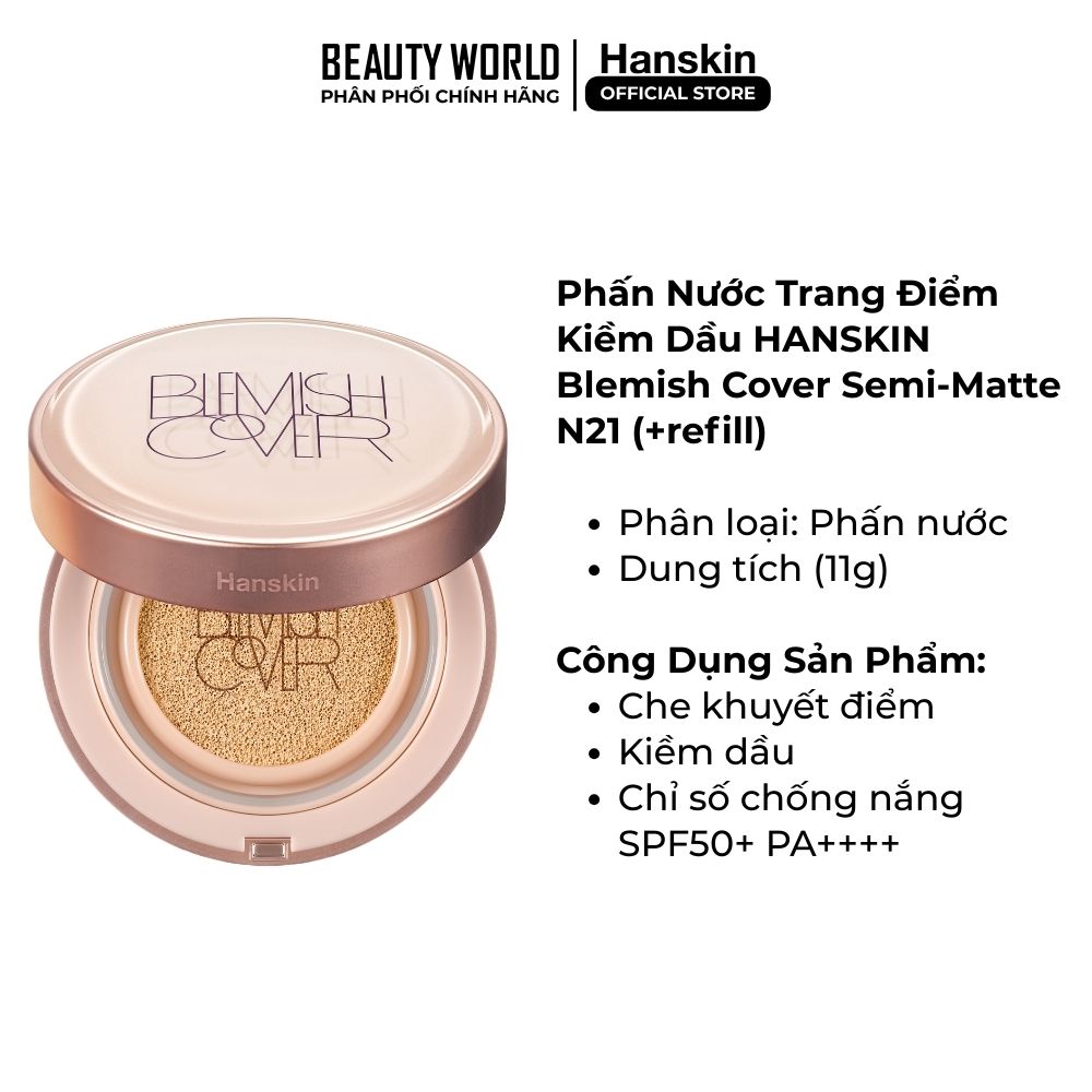 Phấn Nước Trang Điểm Hanskin Blemish Cover Conceal Cushion Semi-Matte N21(+ Lõi Refill) 11G