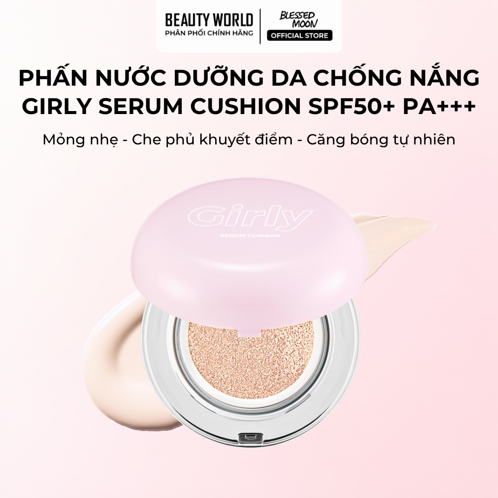 Phấn Nước Chống Nắng Blessed Moon Girly Serum Cushion SPF50+ PA+++ Mỏng Nhẹ, Che Phủ Khuyết Điểm, Căng Bóng Tự Nhiên 15G