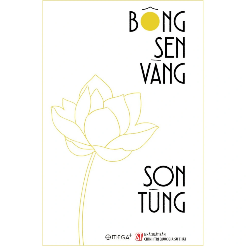 Bông Sen Vàng - Thời Niên Thiếu Của Chủ Tịch Hồ Chí Minh Dưới Ngòi Bút Sơn Tùng