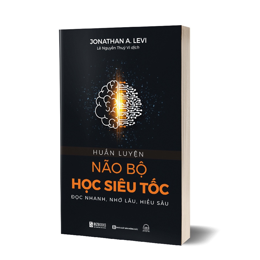 Huấn Luyện Não Bộ Học Siêu Tốc: Đọc nhanh, nhớ lâu, hiểu sâu
