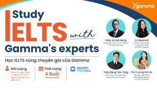 Webinar đặc biệt tháng 5: STUDY IELTS WITH GAMMA'S EXPERTS