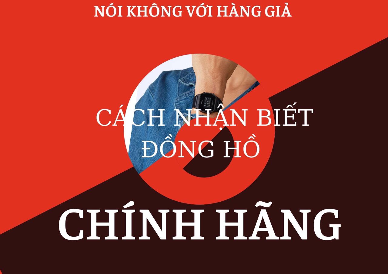 CÁCH PHÂN BIỆT ĐỒNG HỒ CASIO THẬT - GIẢ