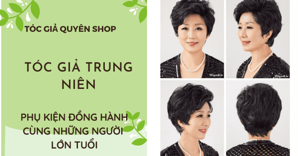 Tóc giả trung niên - phụ kiện đồng hành cùng những người lớn tuổi