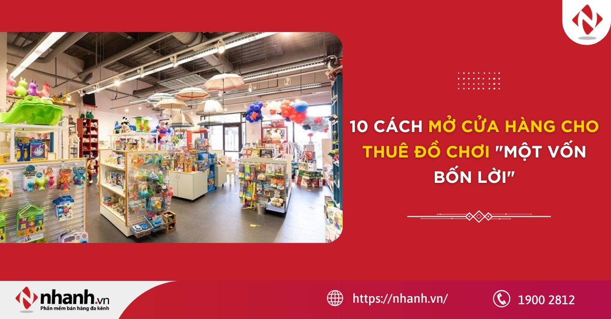 10 cách mở cửa hàng cho thuê đồ chơi
