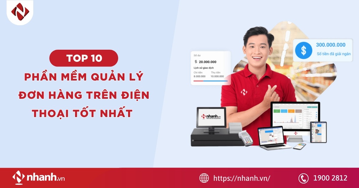10 phần mềm quản lý đơn hàng trên điện thoại tốt nhất năm 2026