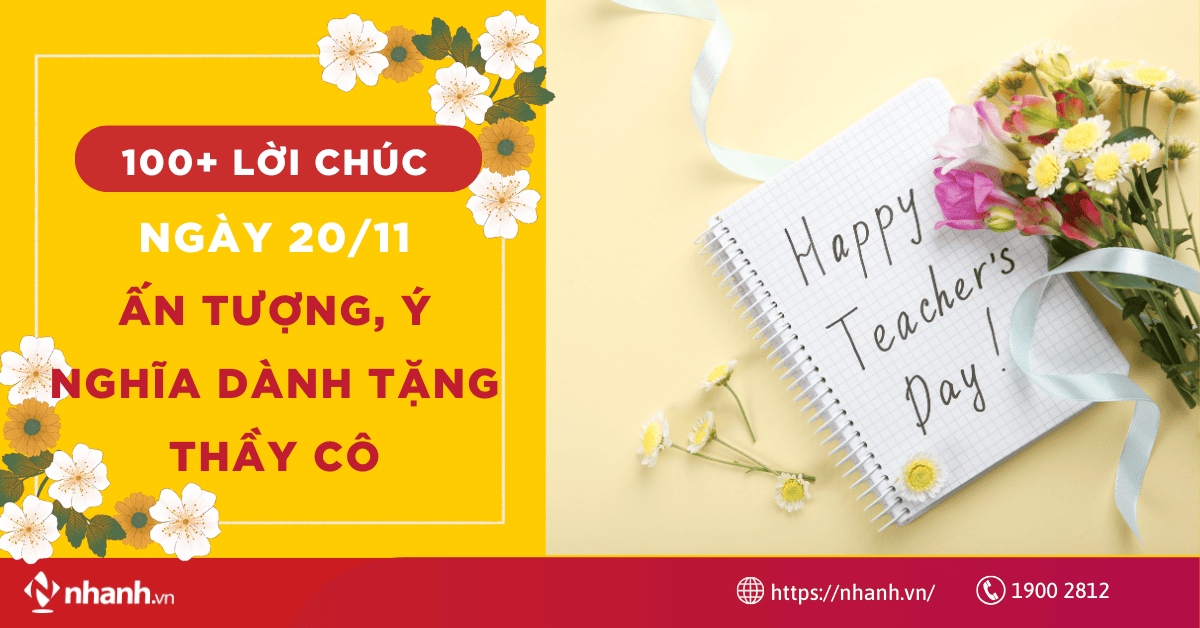 100+ lời chúc 20/11 ấn tượng, ý nghĩa dành tặng thầy cô giáo