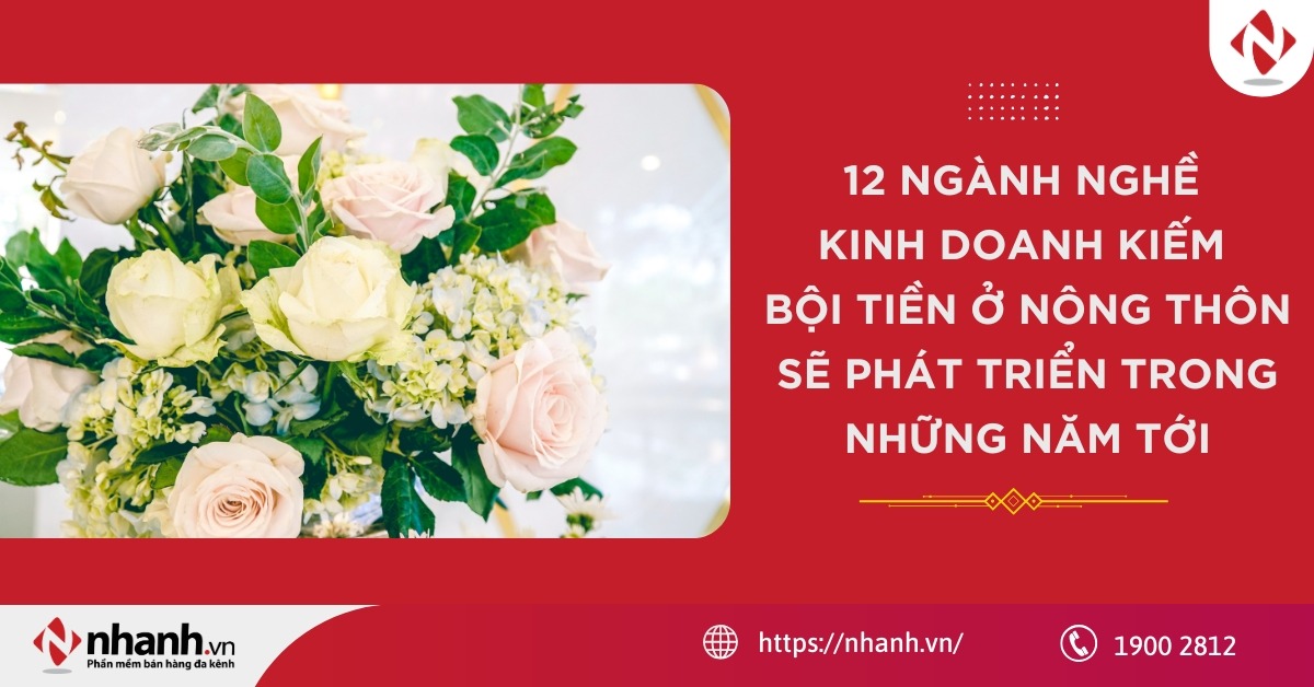 12 ngành nghề kinh doanh kiếm bội tiền ở nông thôn sẽ phát triển trong những năm tới