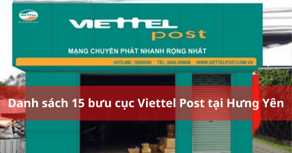 Danh sách 15 bưu cục Viettel Post tại Hưng Yên