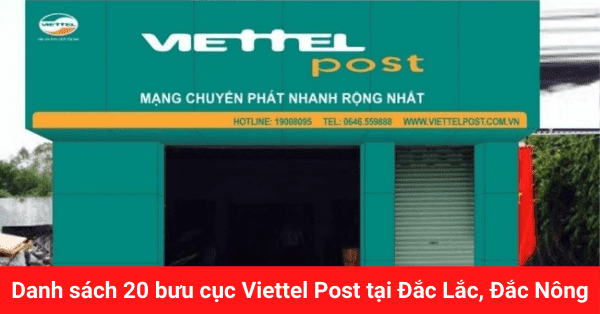 Danh sách 20 bưu cục Viettel Post tại Đắc Lắc, Đắc Nông