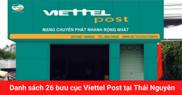 Danh sách 26 bưu cục Viettel Post tại Thái Nguyên