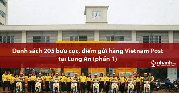 Danh sách 205 bưu cục, điểm gửi hàng Vietnam Post tại Long An