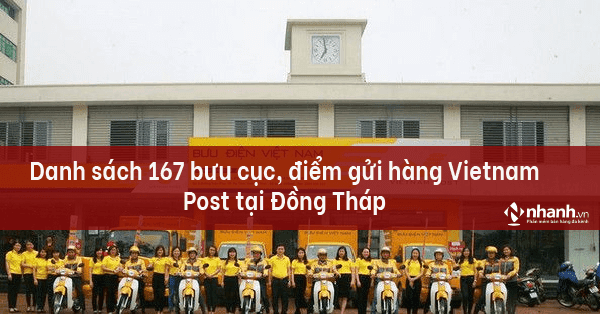 Danh sách 167 bưu cục, điểm gửi hàng Vietnam Post tại Đồng Tháp