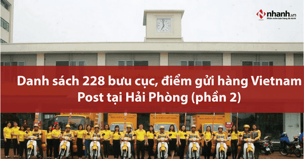Danh sách 30 bưu cục, điểm gửi hàng Vietnam Post tại Hải Phòng