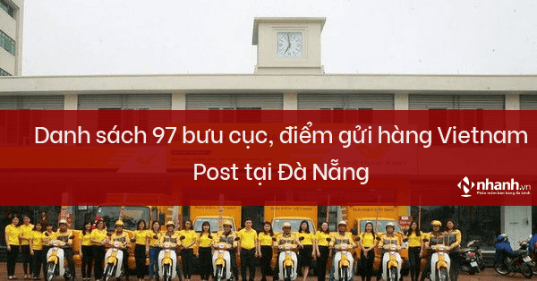 Danh sách 97 bưu cục, điểm gửi hàng Vietnam Post tại Đà Nẵng