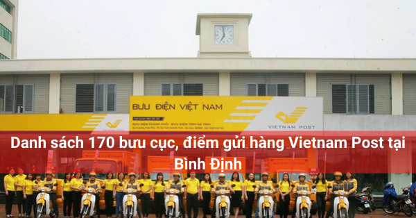 Danh sách 170 bưu cục, điểm gửi hàng Vietnam Post tại Bình Định
