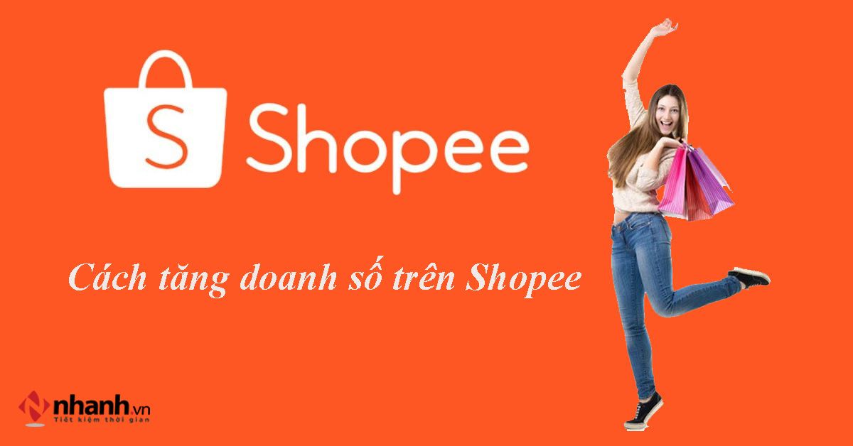 Chủ shop đã biết 7 cách tăng doanh số trên Shopee này chưa?