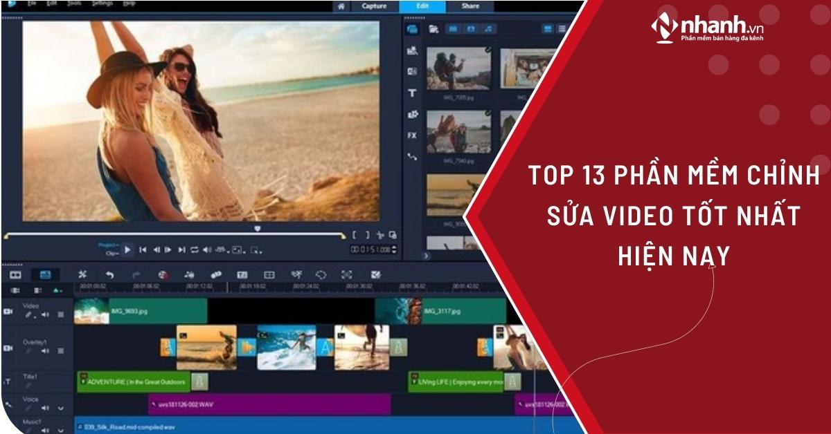 Top 13 phần mềm chỉnh sửa video tốt nhất năm 2024