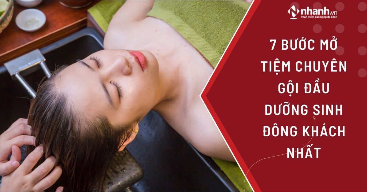 7 bước mở tiệm chuyên gội đầu dưỡng sinh đông khách nhất