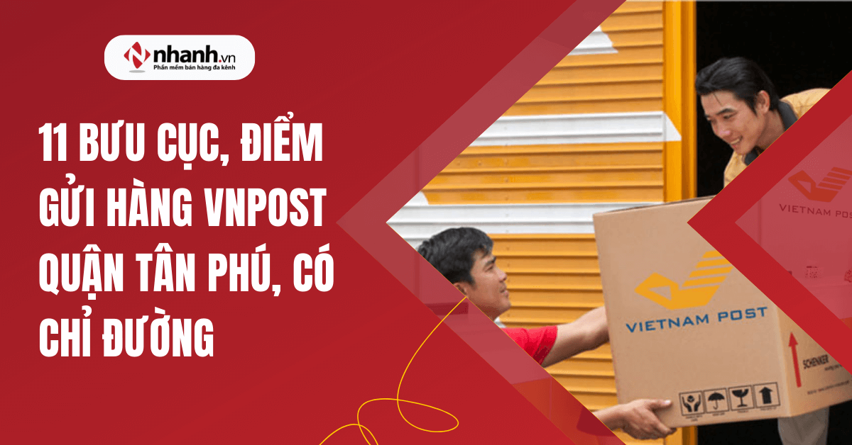 11 bưu điện, điểm gửi hàng VNPost quận Tân Phú, có chỉ đường