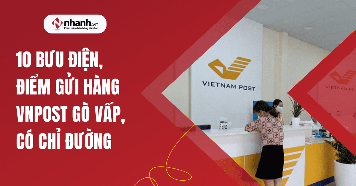 10 bưu điện, điểm gửi hàng VNPost quận Gò Vấp, có chỉ đường