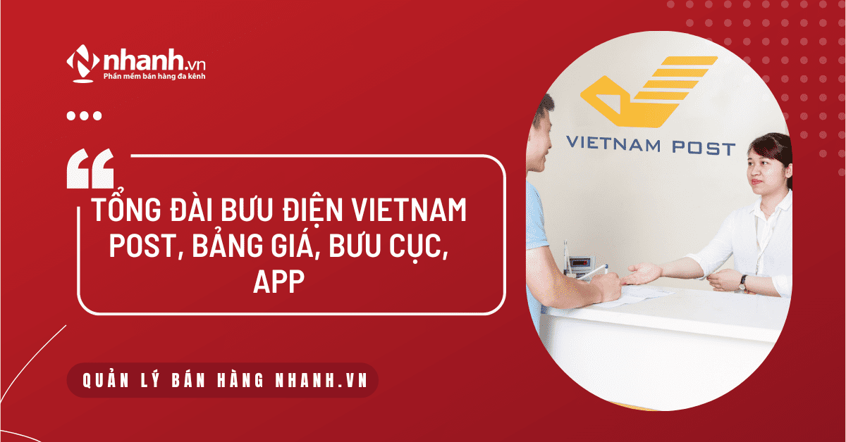 Tổng đài bưu điện Vietnam Post, Bảng giá, Bưu cục, App