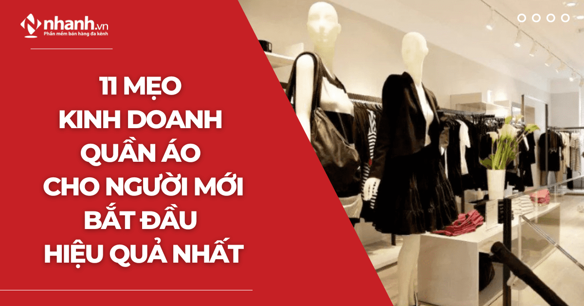 11 mẹo kinh doanh quần áo cho người mới bắt đầu hiệu quả nhất