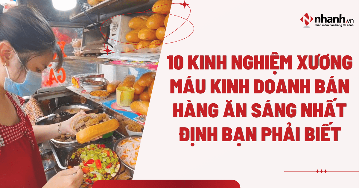 10 kinh nghiệm xương máu kinh doanh bán hàng ăn sáng nhất định bạn phải biết