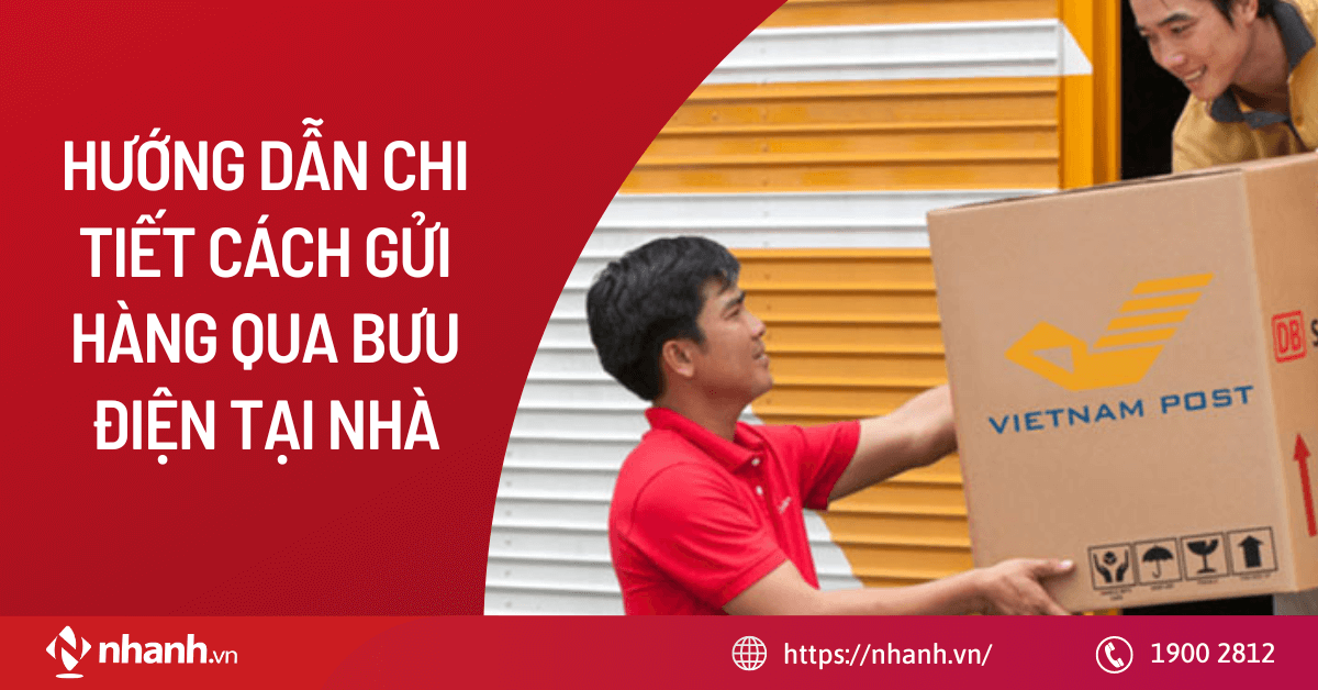 Hướng dẫn chi tiết cách gửi hàng qua bưu điện tại nhà