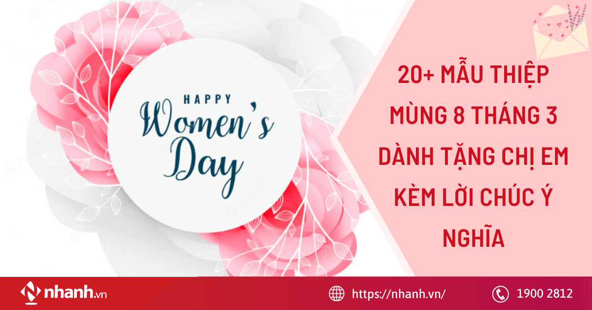 20+ mẫu thiệp chúc mừng 8 tháng 3 dành tặng chị em kèm lời chúc ý nghĩa