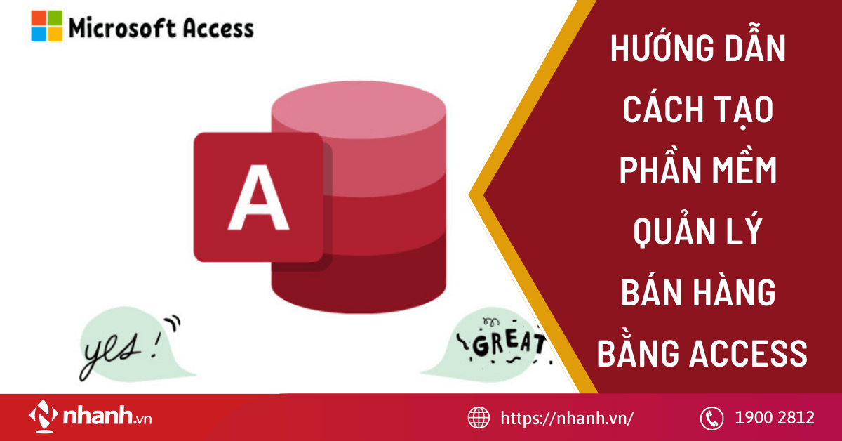 Cách tạo phần mềm quản lý bán hàng bằng Access đơn giản, hiệu quả