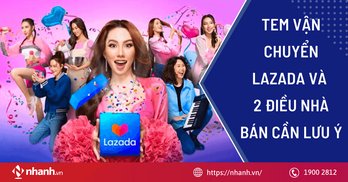 Tem vận chuyển Lazada và 2 điều nhà bán cần lưu ý