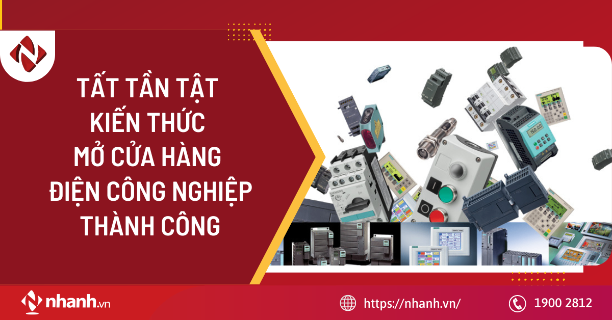 Tất tần tật kiến thức mở cửa hàng điện công nghiệp thành công