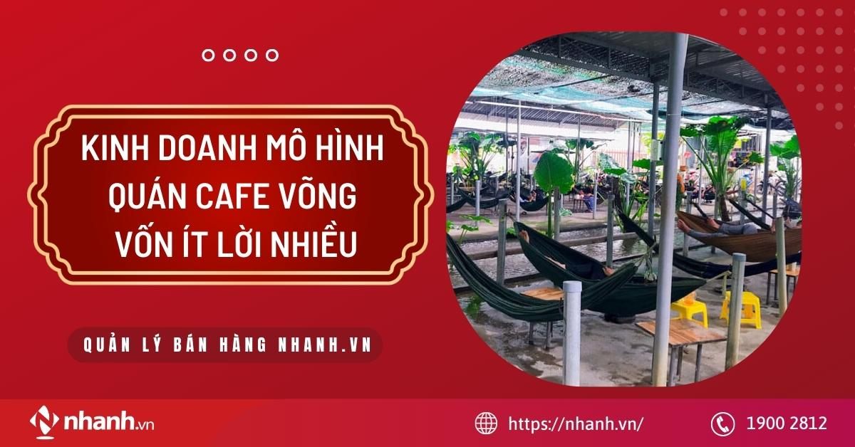 Kinh doanh mô hình quán Cafe võng vốn ít lời nhiều