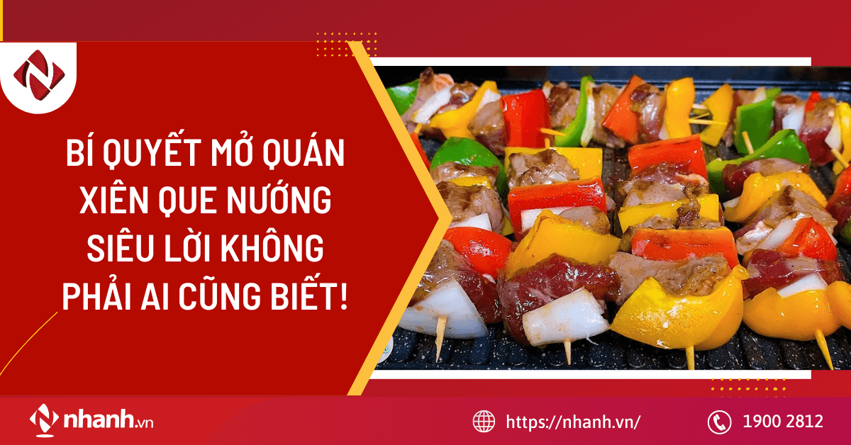 Bí quyết mở quán xiên que nướng siêu lời không phải ai cũng biết!