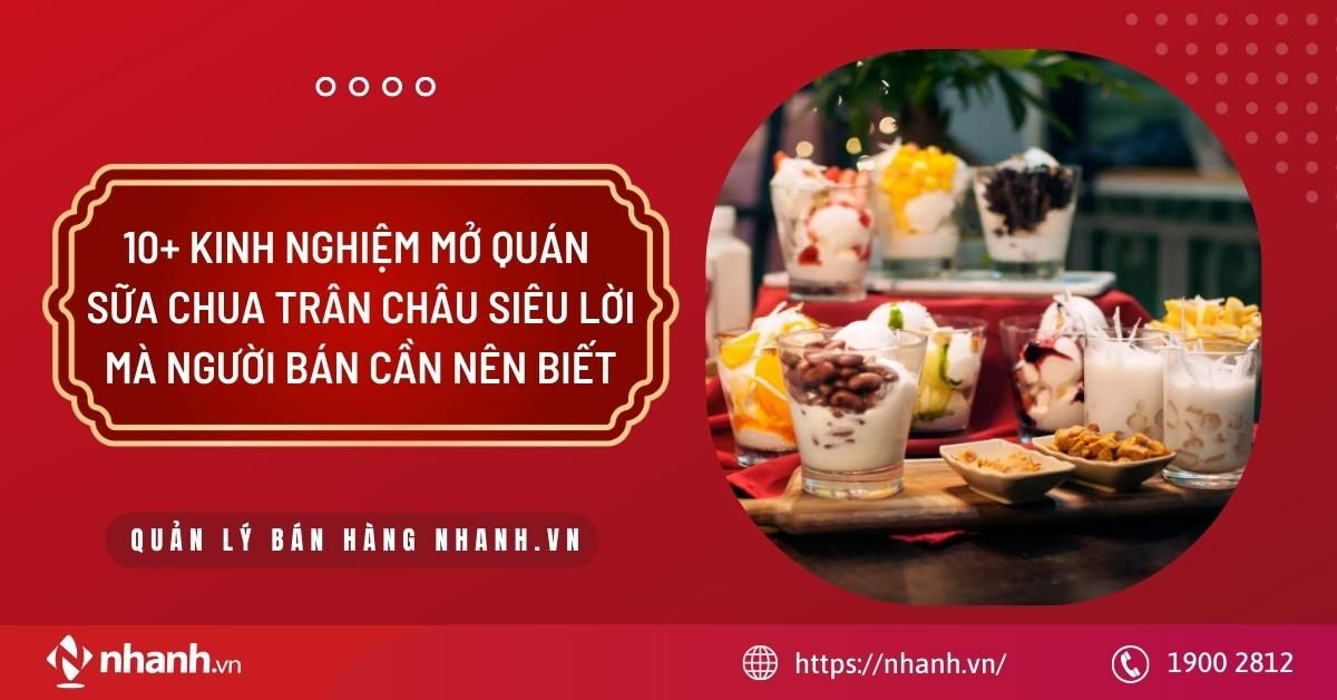 10+ kinh nghiệm mở quán sữa chua trân châu siêu lời mà người bán nên biết!