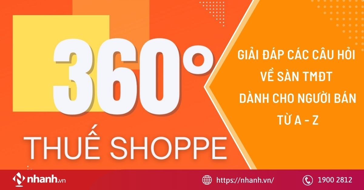 Giải đáp các câu hỏi về thuế sàn TMĐT dành cho người bán từ A - Z