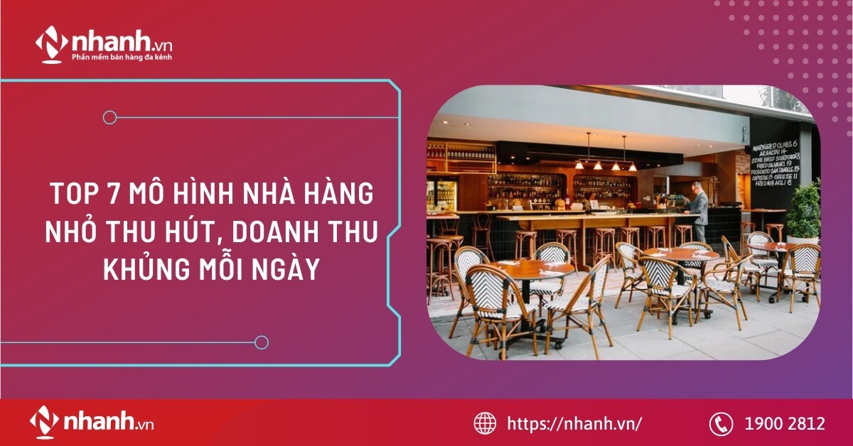 TOP 7 mô hình nhà hàng nhỏ thu hút, doanh thu khủng mỗi ngày