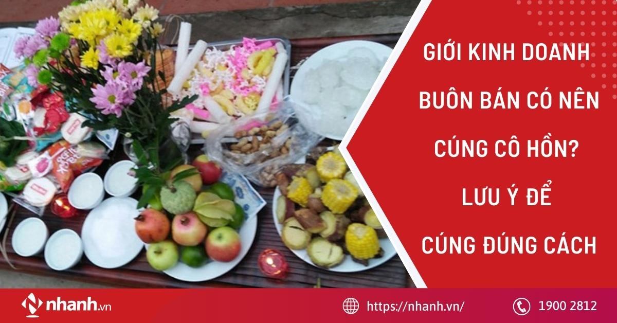 Giới kinh doanh buôn bán có nên cúng cô hồn? Lưu ý để cúng đúng cách