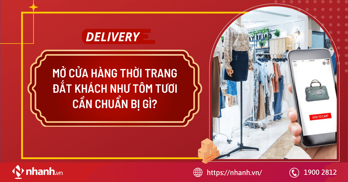 Mở cửa hàng thời trang đắt khách như tôm tươi cần chuẩn bị gì?