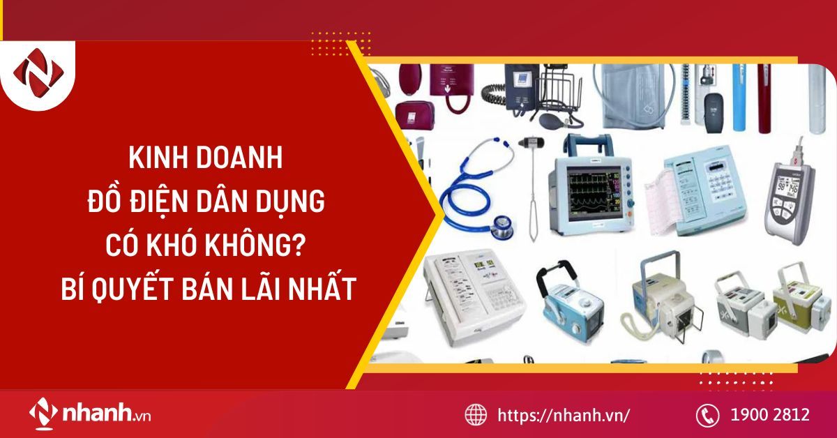 Kinh doanh đồ điện dân dụng có khó không? Bí quyết bán lãi nhất