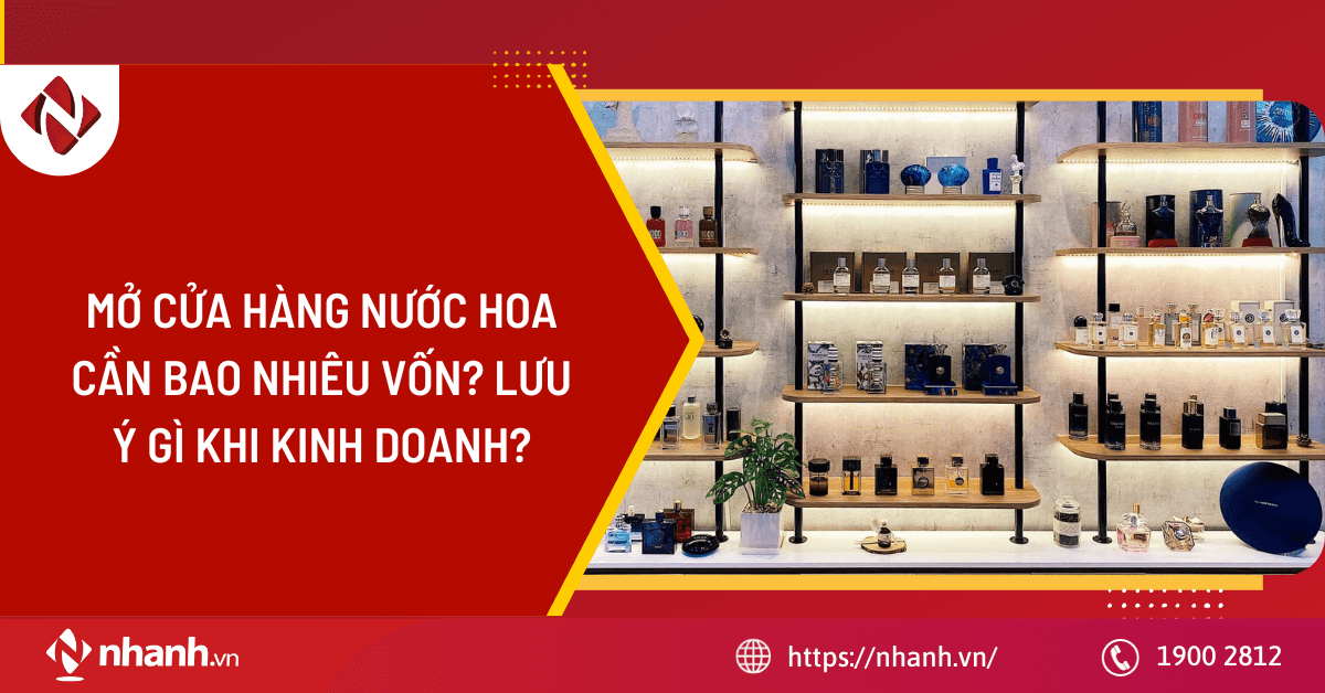 Mở cửa hàng nước hoa cần bao nhiêu vốn? Lưu ý gì khi kinh doanh?