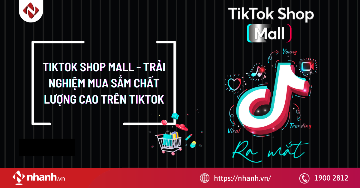 TikTok Shop Mall - Trải nghiệm mua sắm chất lượng cao trên TikTok